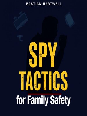 cover image of SPY Tactics for Family Safety
